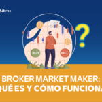 Broker Market Maker Qué es